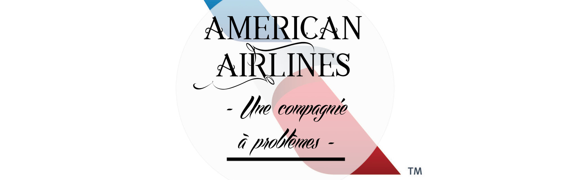 American Airlines, une compagnie à problèmes