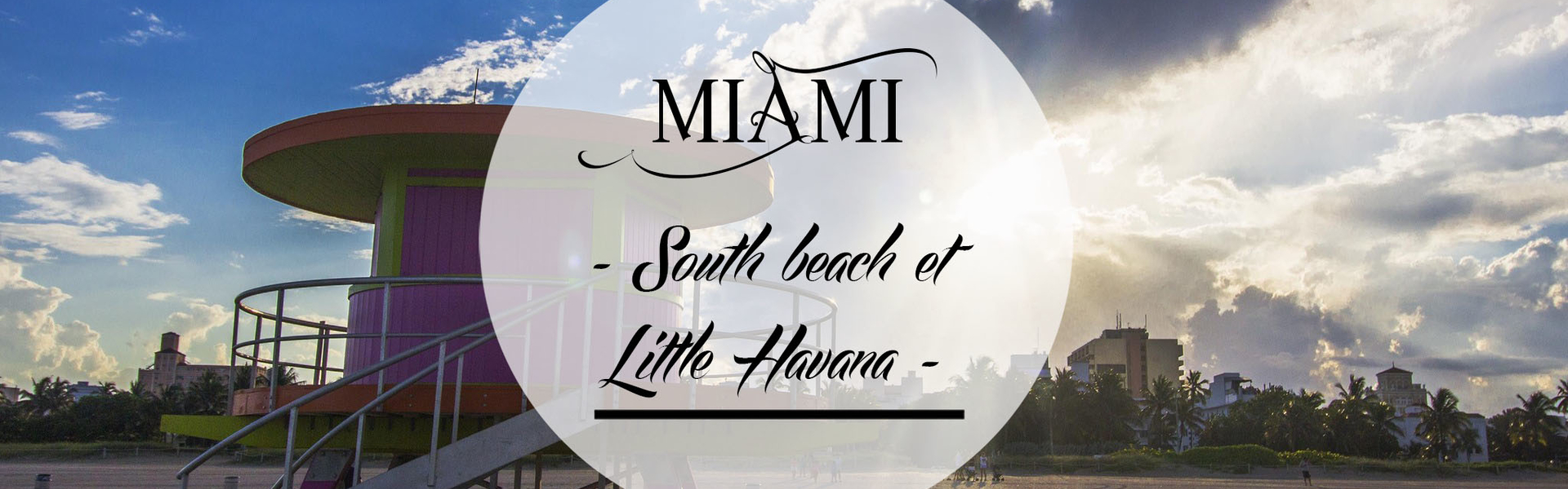 South Beach et Little Havana