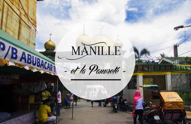 Manille, pauvreté et la honte du voyageur