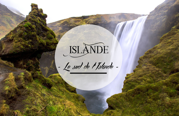 Les merveilles du sud de l’Islande