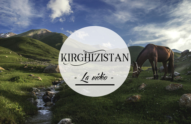 Kirghizistan, terre d’aventures